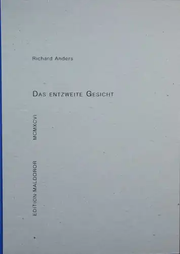 Anders, Richard: Das entzweite Gesicht. Auswahl 1949-1974 mit einem Impromptu von Rita Bischof.