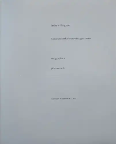 Willingham, Heike: court séjour à des lieux minuscules.