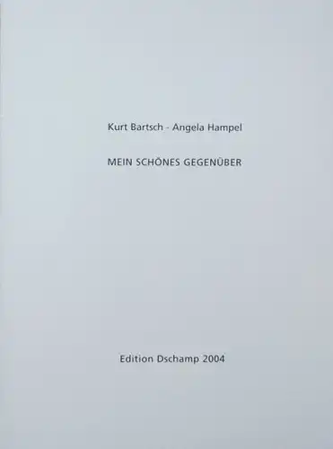 Bartsch, Kurt: MEIN SCHÖNES GEGENÜBER.