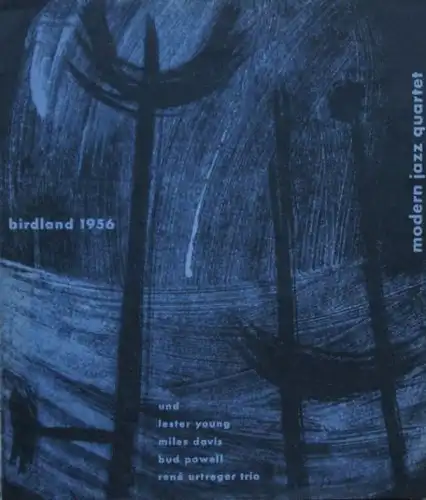 Autographen | Jazz: Birdland 1956, Miles Davis, Lester Young, Bud Powell and The Modern Jazz Quartet, Original Begleitheft mit beiliegender Eintrittskarte - mehrfach signiert.