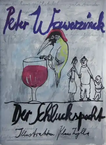 Unikatbuch: Wawerzinek, Peter: Der Schluckspecht.