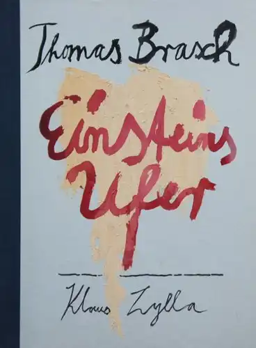 Unikatbuch: Brasch, Thomas: Einsteins Ufer. Gedichte. Zeichnungen Klaus Zylla.