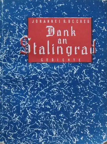 Becher, Johannes R.: Dank an Stalingrad. Gedichte.