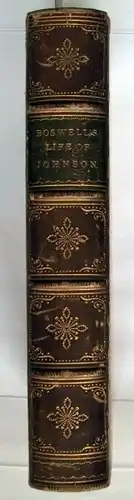 Boswell, James: The Life of Samuel Johnson, LL.D. Comprehending an account of his studies and numerous works, in chronological order; A series of his epistolary correspondence and conversations with many eminent persons; and various orginal pieces of his 