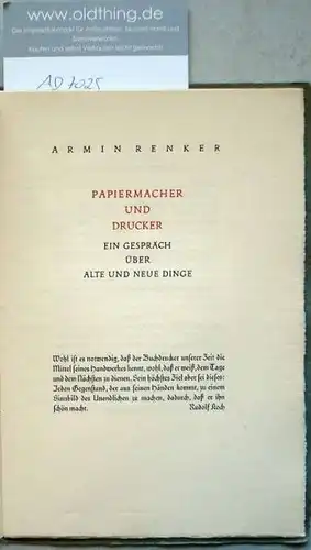Renker, Armin: Papiermacher und Drucker. Ein Gespräch über alte und neue Dinge.