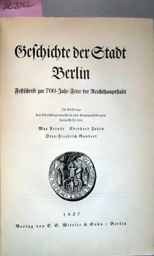 Arendt Max, Faden Eberhard und Gandert Otto-Friedrich: Geschichte der Stadt Berlin. Festschrift zur 700-Jahr-Feier der Reichshauptstadt.