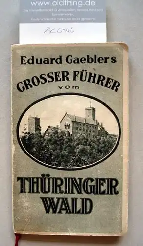 Eduard Gaeblers Grosser Führer vom Thüringer Wald.