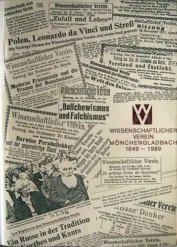 Külsche, Wilhelm: Der Wissenschaftliche Verein Mönchengladbach 1849 - 1989. Interessen einer geistig aufgeschlossenen Bürgerschaft im Kontext soziokultureller Bedingungen der letzten 140 Jahre.