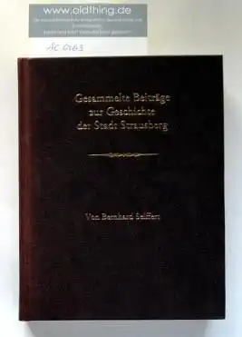 Seiffert, Bernhard: Gesammelte Beiträge zur Geschichte der Stadt Strausberg.