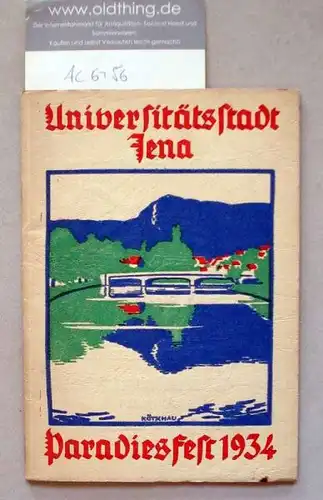 Vesper, Reinhold (Hrsg.): Universitätsstadt Jena. Paradiesfest 1934.