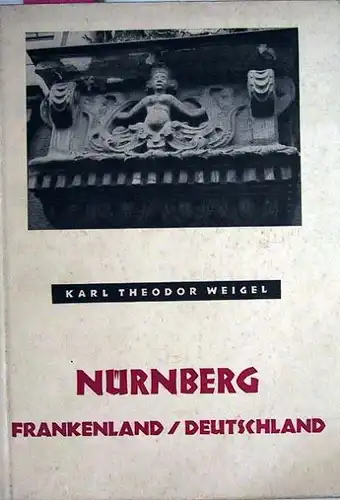Weigel, Theodor Karl: Nürnberg, Frankenland / Deutschland.