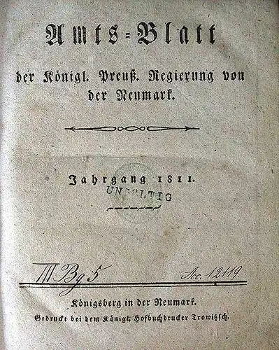 Amts-Blatt der Königl. Preuß. Regierung von der Neumark: Nr.1 (1.Juni 1811) - Nr.16 (23.December 1811) - ohne Nr.11.