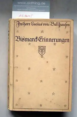 Ballhausen, Lucius Freiherr von: Bismarck-Erinnerungen.