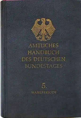 Deutscher Bundestag (Hrsg.): Amtliches Handbuch des Deutschen Bundestages. 5. Wahlperiode.