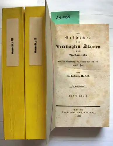 Kufahl, Ludwig: Die Geschichte der Vereinigten Staaten von Nordamerika von der Entdeckung des Landes bis auf die neuerste Zeit.
