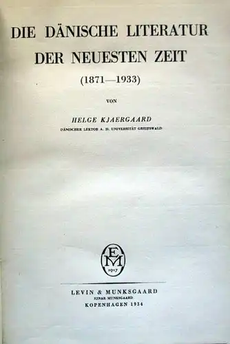 Kjaergaard, Helge: Die Dänische Literatur der Neuesten Zeit (1871-1933).