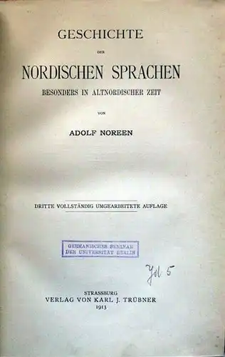 Noreen, Adolf: Geschichte der nordischen Sprachen besonders in altnordischer Zeit.