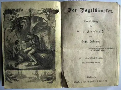Hoffmann, Franz: Sammelband: Der Vogelhändler. Die Schule der Leiden. Die Waisen.