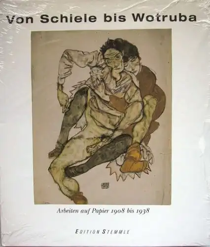 Hoerschelmann, Antonia / Weiermair, Peter ( Hrsg.): Von Schiele bis Wotruba - Arbeiten auf Papier 1908 bis 1938.