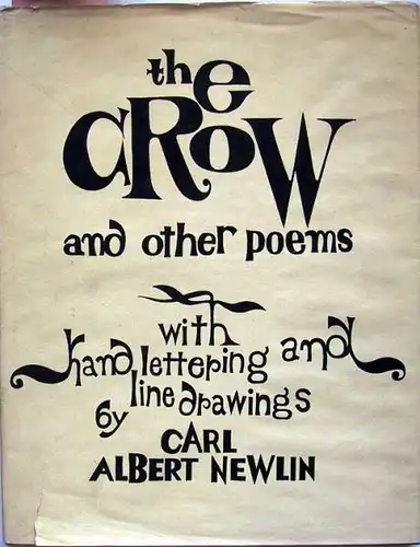 Newlin, Carl Albert: the crow and other poems with hand lettering and line drawings.
