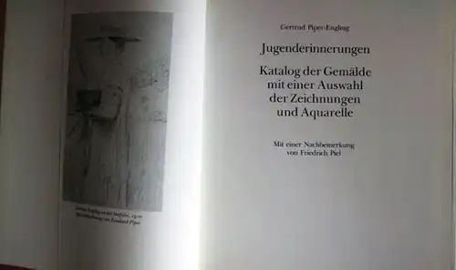 Piper-Engling, Gertrud: Jugenderinnerungen - Katalog der Gemälde mit einer Auswahl der Zeichnungen und Aquarelle - Klaus Piper zum 75 . Geburtstag.