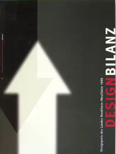 Zec, Peter (Hrsg.): DESIGNBILANZ - Designpreis des Landes Nordrhein-Westfalen 1999.