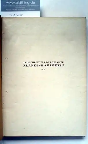 Hoffmann W., Zeitler R., Oehler F. (Schriftleitung): Zeitschrift für das gesamte Krankenhauswesen. [1939].