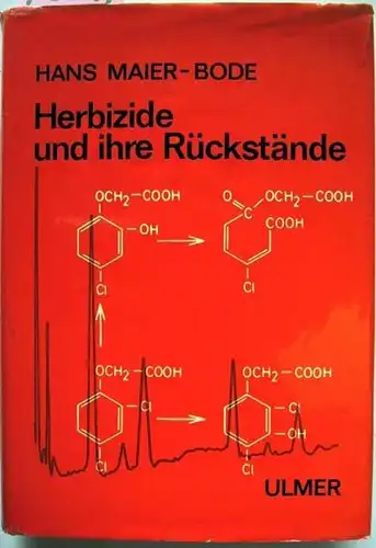 Maier-Bode, Hans: Herbizide und ihre Rückstände.