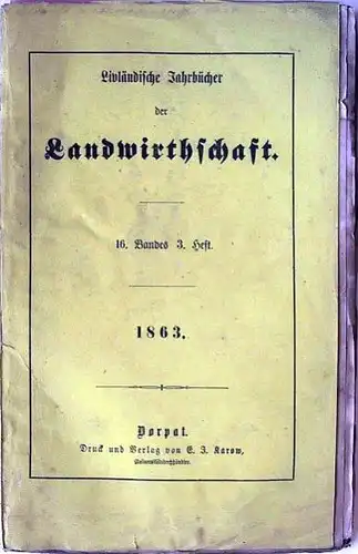 Livländische Jahrbücher der Landwirthschaft: 16. Band, 3.Heft.