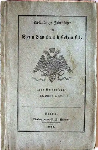 Livländische Jahrbücher der Landwirthschaft: Neue Reihenfolge. 12.Band, 2.Heft.