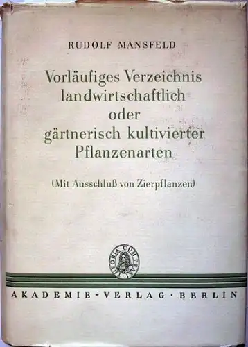 Mansfeld, Rudolf: Beiheft 2: Vorläufiges Verzeichnis landwirtschaftlich oder gärtnerisch kultivierter Pflanzenarten (mit Ausschluss von Zierpflanzen).