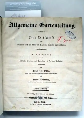 Otto, Friedrich und Dietrich, Albert (Hrsg.): Allgemeine Gartenzeitung. Eine Zeitschrift für Gärtnerei und alle damit in Beziehung stehende Wissenschaften.