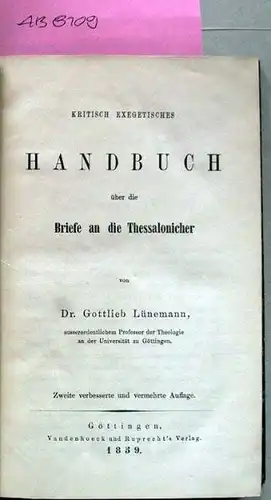 Lünemann, Gottlieb: Kritisches Handbuch über die Briefe an die Thessalonicher [und] über den Hebräerbrief.