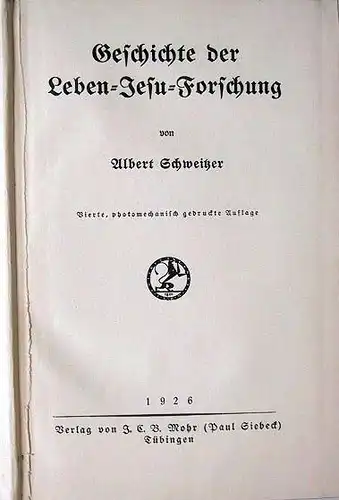 Schweitzer, Albert: Geschichte der Leben Jesu Forschung.