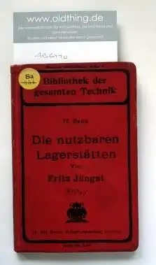 Jüngst, Fritz: Die nutzbaren Lagerstätten. Mit geologischer Einführung.