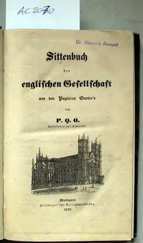 (Grund, Francis Joseph): Sittenbuch der englichen Gesellschaft aus den Papieren Gunter&#039;s von P.Q.O. Aufwärter bei Almack&#039;s.