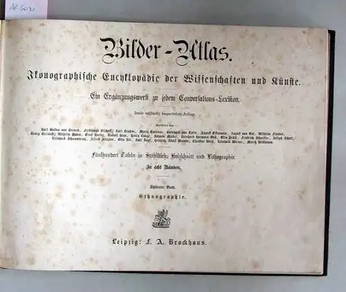 Bilder-Atlas. Ikonographische Encyklopädie der Wissenschaften und Künste. Ein Ergänzungswerk zu jedem Conversatios-Lexikon. Siebenter Band: Ethnographie.