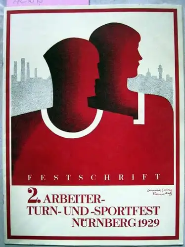 Kreuzburg, Berth. (Redaktion): 2.Arbeiter- Turn- und Sportfest Nürnberg 1929 - Festschrift 1 bis 6.