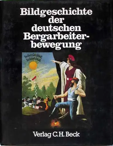 Jäger, Wolfgang: Bildgeschichte der deutschen Bergarbeiterbewegung.