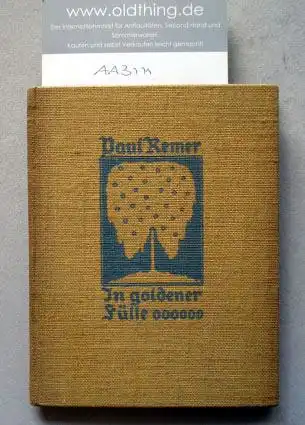 Remer, Paul: In goldener Fülle. Der Dichtungen zweite Reihe.