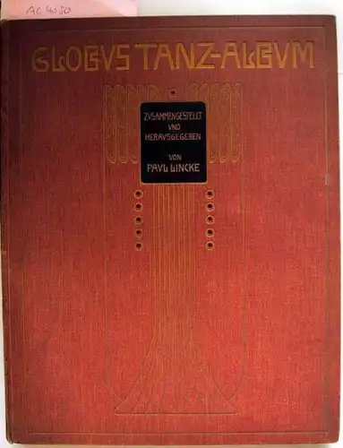 Lincke, Paul (Hrsg.): Globus Tanz-Album. 62 Tänze moderner Komponisten.