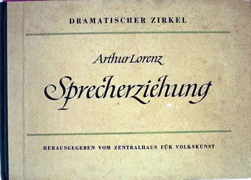 Lorenz, Arthur: Sprecherziehung. Und beiliegend: Sprecherziehung Übungsstoffe.