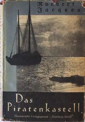 Jacques, Norbert: Das Piratenkastell. Deutsche Landschaftserlebnisse.