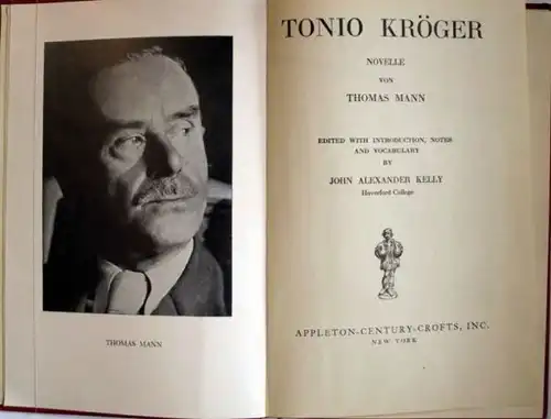 Mann, Thomas: Tonio Kröger. Edited with introduction, notes and vocabulary by John Alexander Kelly.