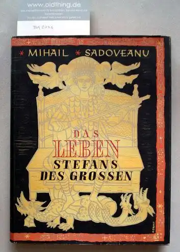 Sadoveanu, Mihail: Das Leben Stefans des Grossen.