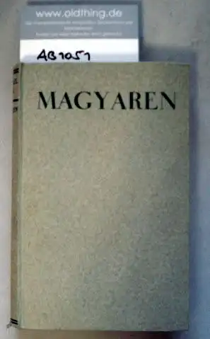 Zorn Michael: Magyaren. Roman eines Volkes.