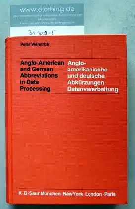 Wennrich, Peter: Anglo-American and German Abbreviations in Data Processing. Anglo-amerikanische und deutsche Abkürzungen für den Bereich der Datenverarbeitung.
