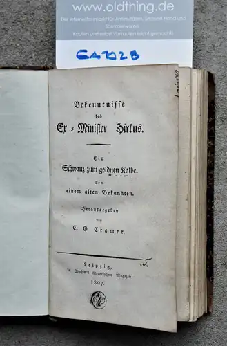 Cramer, Carl Gottlob: Bekenntnisse des Ex-Minister Hirkus. Ein Schwanz zum goldenen Kalbe. Von einem alten Bekannten. Herausgegeben von C.G. Cramer. 