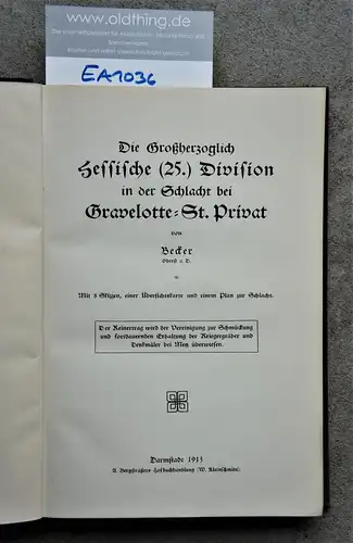 Becker: Die Großherzoglich Hessische (25.) Division in der Schlacht bei Gravelotte-St.Privat.