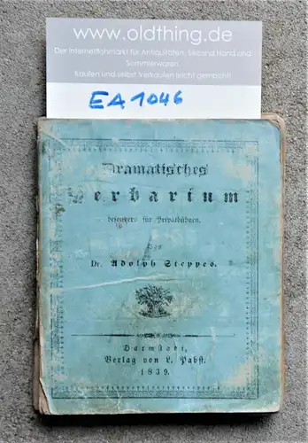 Steppes, Adolph: Dramatisches Herbarium besonders für Privatbühnen. 